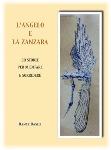 L'Angelo e la Zanzara: 50 storie per meditare e sorridere